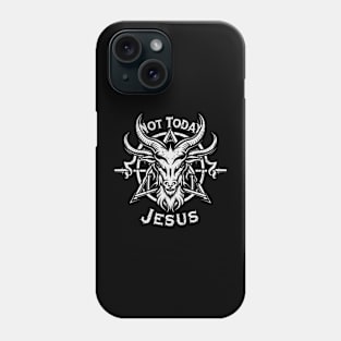 Not Today Jesus I Satanic Baphomet Goat Phone Case