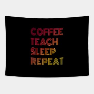 Coffee teach sleep repeat Tapestry