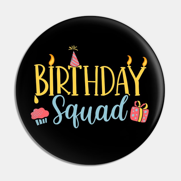 Birthday Squad Pin by TheBestHumorApparel