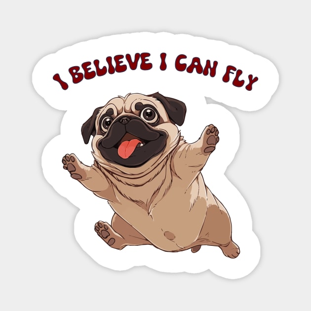 Pug I believe I can fly Magnet by Underground Cargo