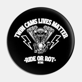 Twin cam lives matter Pin