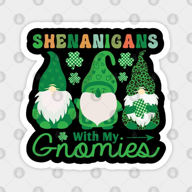 Gnome St Patrick's Day Shenanigans With My Gnomies Shamrock Magnet by Houseofwinning