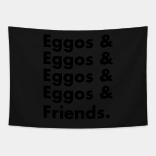 Eggos & Friends... (Black Text) Tapestry