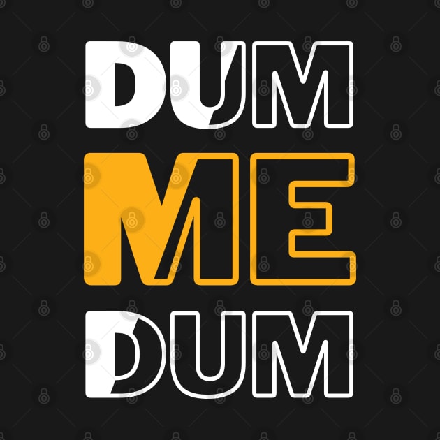 Dum me Dum by Pastew Stdio