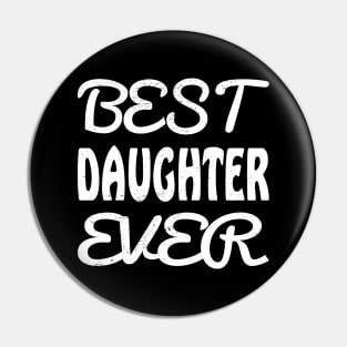 best daughter ever Pin