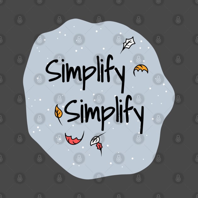 Simplify Simplify by faiiryliite