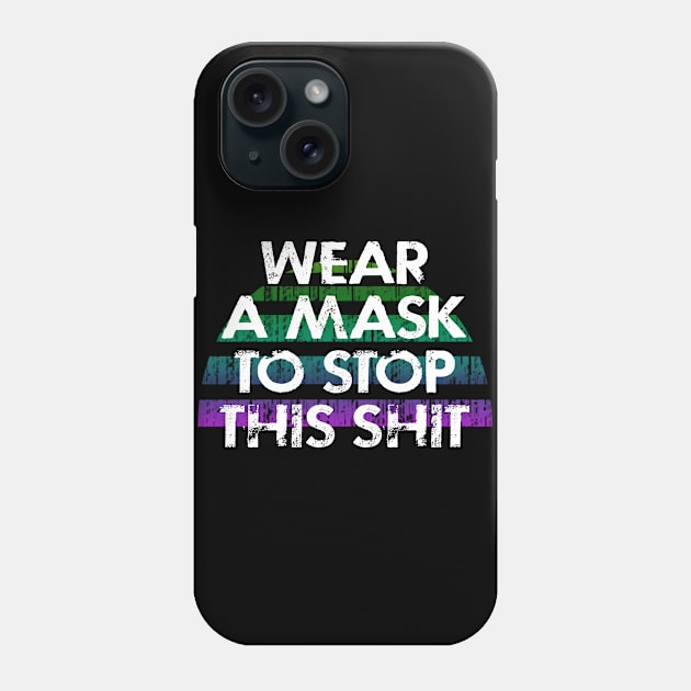 Wear a mask to stop this shit. Pro science, anti Trump. Trust science, not Trump. Face masks save lives. Make facts matter again. Stop the virus. Cover your cough Phone Case by IvyArtistic