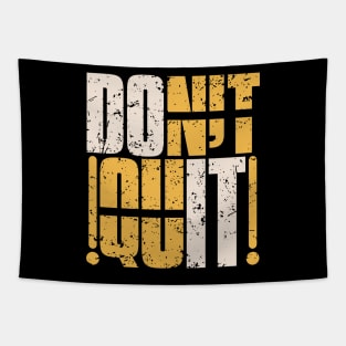 DON'T QUIT DO IT Tapestry