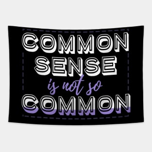 Common Sense is Not So Common Design Tapestry