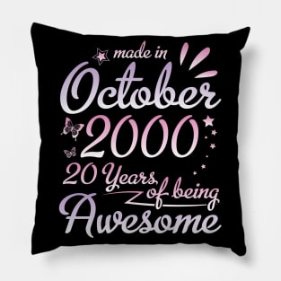 Made In October 2000 Happy Birthday To Me Nana Mommy Aunt Sister Daughter 20 Years Of Being Awesome Pillow