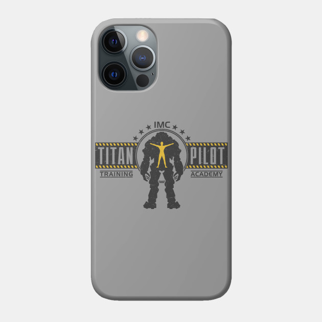 Titan Pilot Training Academy - Titanfall - Phone Case