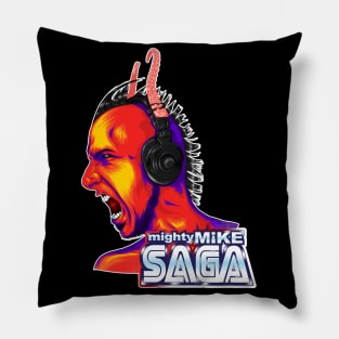 dj Mighty Mike Saga Is Yelling At YOU! Pillow