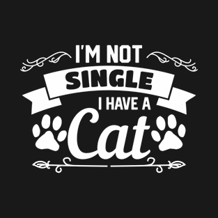I am not single I have cat Valentine day cute design. T-Shirt