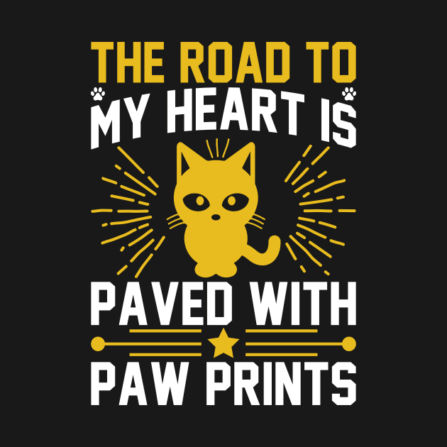 The Road To My Heart Is Paved With Paw Prints T Shirt For Women Men by Xamgi