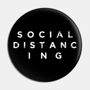 Social Distancing (white print) Pin