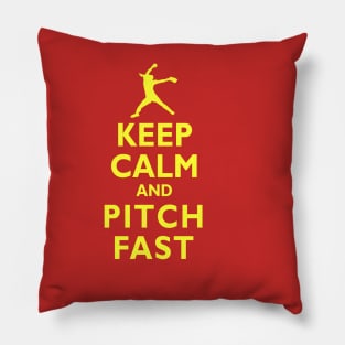 Keep Calm and Pitch Fast Fastpitch Softball Pitcher Pillow