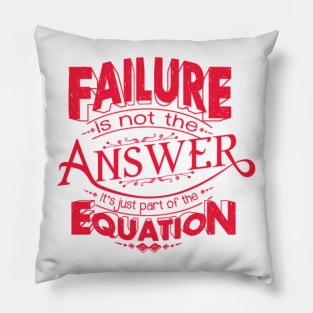 Failure is not the answer Pillow