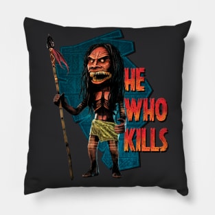 He Who Kills Pillow