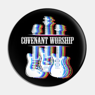 COVENANT WORSHIP BAND Pin