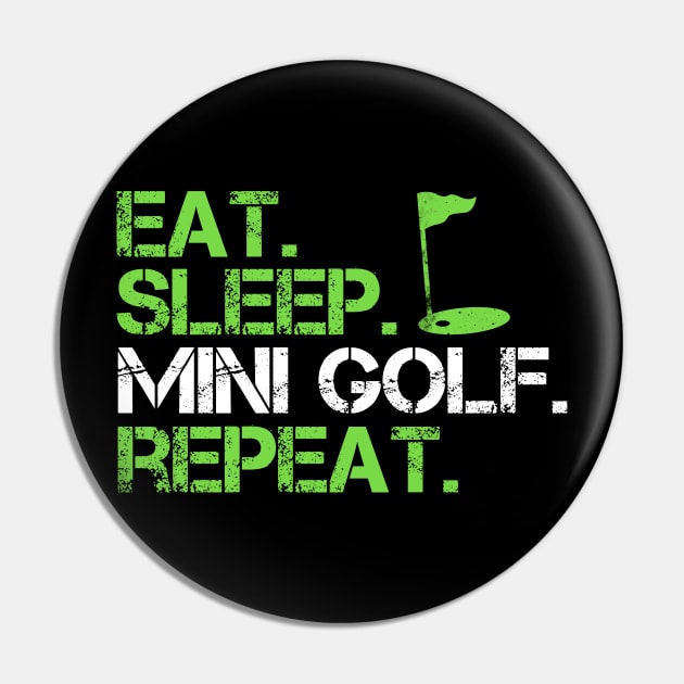 Eat Sleep Repeat Mini Golf Pin by Imutobi