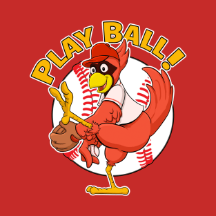 Play Ball! Cardinals Baseball Mascot Red Bird T-Shirt