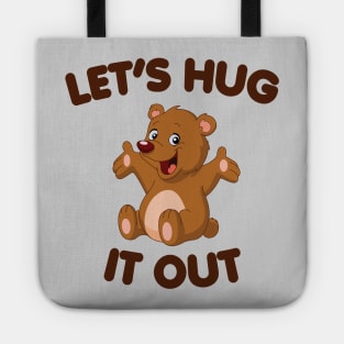 Let's Hug It Out Tote