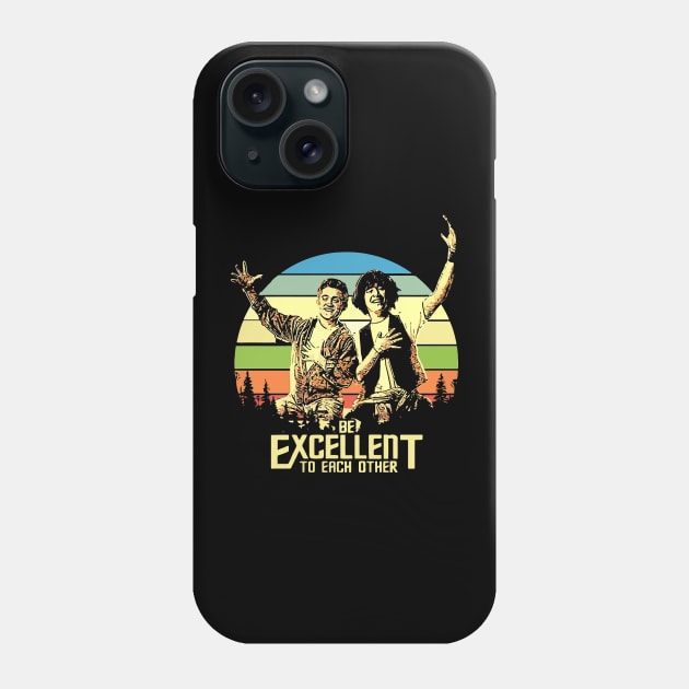 Bill and Ted - Be Excellent To Each Other Phone Case by Pop Laris Manis