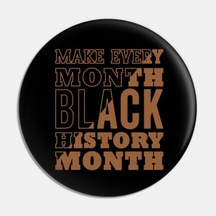 Make Every Month Black History Month, Blackish Pin