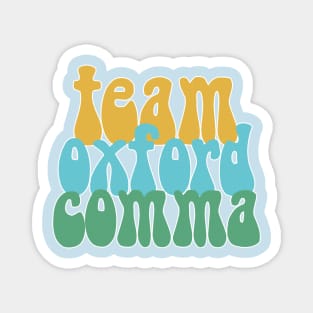 Funny Team Oxford Comma / English Nerds Magnet