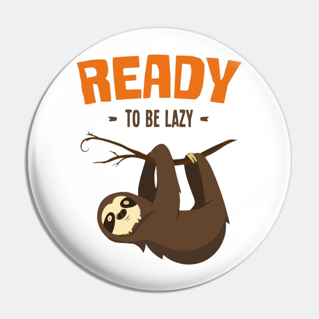 Ready To Be Lazy Pin by Ramateeshop