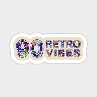 90 retro vibes Magnet