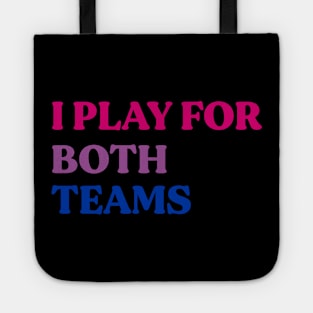 I Play For Both Teams Tote