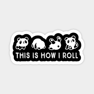 Little Bear Panda This Is How I Roll Magnet