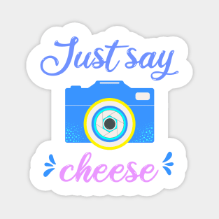 Just say cheese fotografía Magnet