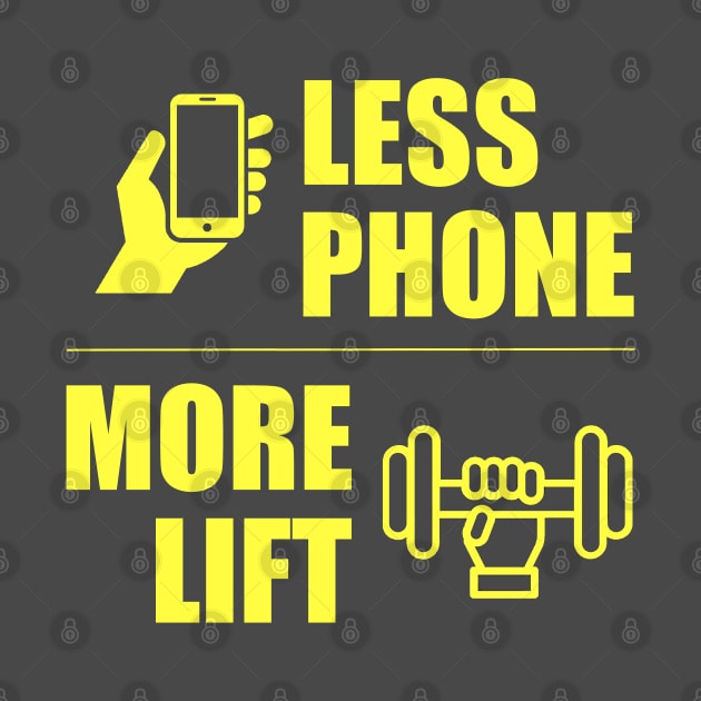 Less Phone More Lift by MotorPix