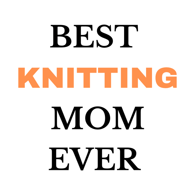 Best  Knitting Mom Ever by Corazzon