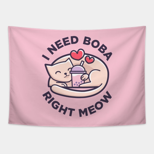 Bubble Tea - Cute Kawaii Cat - I Need Boba Right Meow Tapestry by BobaTeaMe