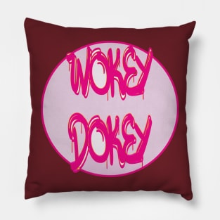 Wokey Dokey Cool Funny Gifts Pillow