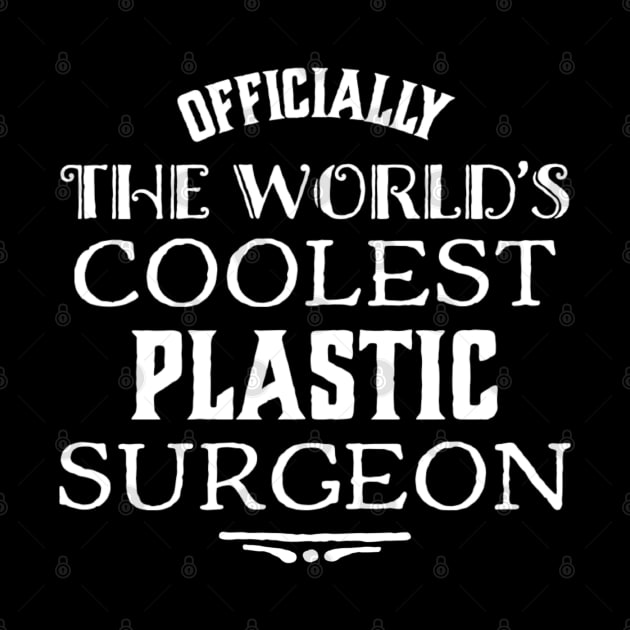 World's Coolest Plastic Surgeon by BuddyandPrecious