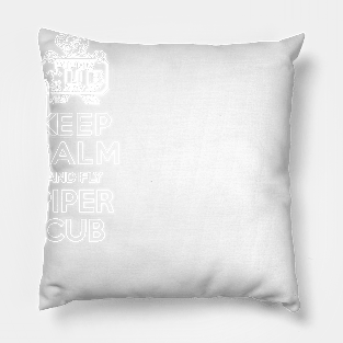 Keep Calm And Fly Piper Cub Pilot Aviation Shirt Pillow