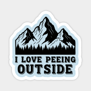 I Love Peeing Outside Magnet