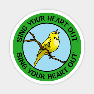 Sing Your Heart Out Badge Magnet