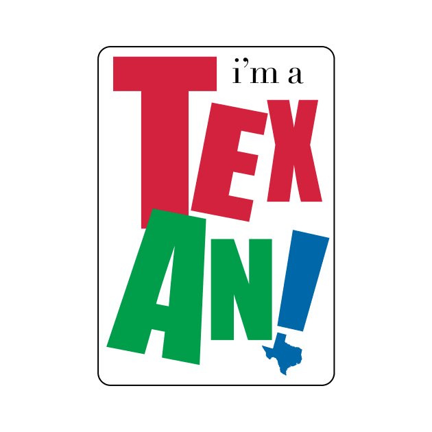 I'm a Texan by Where Ur From