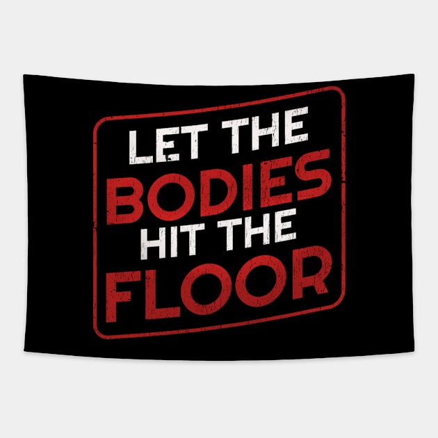 let the bodies hit the floor - grunge Tapestry by GosokanKelambu