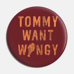 TOMMY WANT WINGY Pin