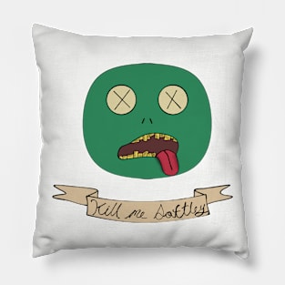 Kill Me Softley Pillow