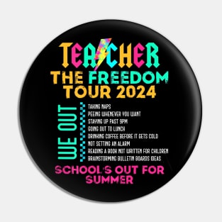 Teacher The Freedom Tour 2024 Summer Last Day of School Pin