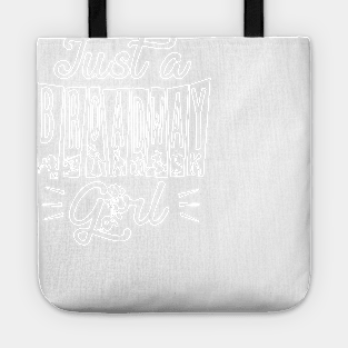 Just a Broadway girl Tote