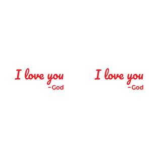 I Love You - God T-Shirt