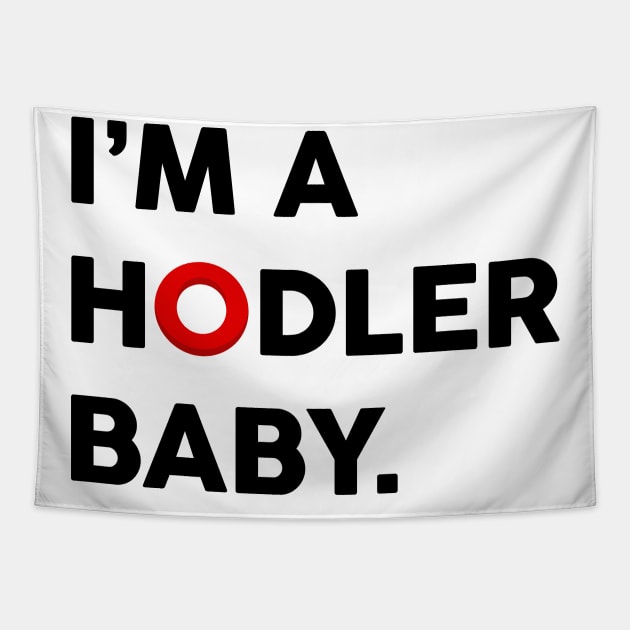 I'm a OMI Hodler Baby.  Hodl OMI Tokens Tapestry by info@dopositive.co.uk